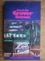 Willa Cather - Cazul din Grover Station