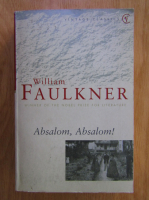 William Faulkner - Absalom, Absalom!