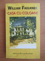 William Faulkner - Casa cu coloane