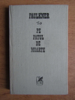 William Faulkner - Pe patul de moarte