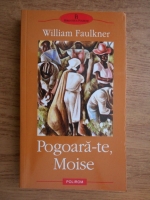 William Faulkner - Pogoara-te, Moise