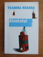 Yasmina Khadra - Atentatul