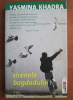 Yasmina Khadra - Sirenele Bagdadului