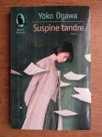 Yoko Ogawa - Suspine tandre