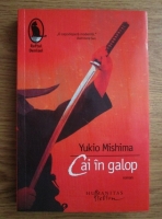 Yukio Mishima - Cai in galop