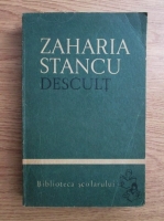 Zaharia Stancu - Descult (volumul 2)