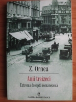 Zigu Ornea - Anii treizeci. Extrema dreapta romaneasca