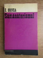 Zigu Ornea - Samanatorismul